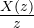 \frac{X(z)}{z}