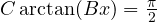 C\arctan(Bx) = \frac{\pi}{2}