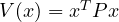 V(x) = x^TPx
