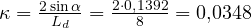 \kappa = \frac{2\sin\alpha}{L_d} = \frac{2\cdot 0{,}1392}{8} = 0{,}0348