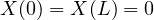 X(0) = X(L) = 0