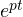 e^{pt}