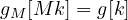 g_M[Mk] = g[k]