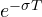 e^{-\sigma T}