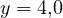 y = 4{,}0