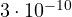 3\cdot 10^{-10}