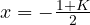 x = -\frac{1 + K}{2}