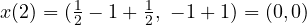 x(2) = (\frac{1}{2} - 1 + \frac{1}{2},\ -1 + 1) = (0, 0)