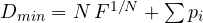 D_{min} = N\,F^{1/N} + \sum p_i