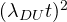 (\lambda_{DU}t)^2