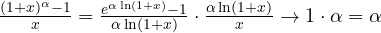 \frac{(1+x)^\alpha - 1}{x} = \frac{e^{\alpha\ln(1+x)} - 1}{\alpha \ln(1+x)}\cdot\frac{\alpha\ln(1+x)}{x} \to 1\cdot\alpha = \alpha