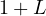 1 + L