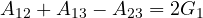 A_{12} + A_{13} - A_{23} = 2G_1