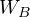 W_B