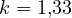 k = 1{,}33