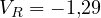 V_R = -1{,}29