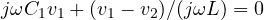 j\omega C_1v_1 + (v_1 - v_2)/(j\omega L) = 0