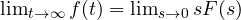 \lim_{t\to\infty}f(t) = \lim_{s\to 0}sF(s)