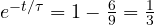 e^{-t/\tau} = 1 - \frac{6}{9} = \frac{1}{3}