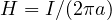 H = I/(2\pi a)