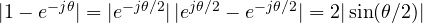 |1 - e^{-j\theta}| = |e^{-j\theta/2}|\,|e^{j\theta/2} - e^{-j\theta/2}| = 2|\sin(\theta/2)|