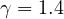\gamma = 1.4