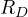 R_D