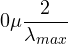 \[ 0 \lt  \mu \lt  \frac{2}{\lambda_{max}} \]