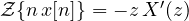 \mathcal Z\{n\,x[n]\} = -z\,X'(z)