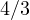 4/3
