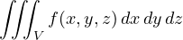 \[ \iiint_V f(x, y, z)\,dx\,dy\,dz \]