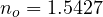 n_o = 1.5427