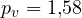 p_v = 1{,}58