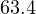 63.4&deg;