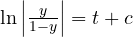 \ln\left|\frac{y}{1 - y}\right| = t + c