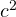 c^2