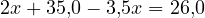 2x + 35{,}0 - 3{,}5x = 26{,}0