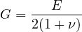 \[ G = \frac{E}{2(1 + \nu)} \]
