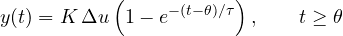 \[ y(t) = K\,\Delta u\left(1 - e^{-(t - \theta)/\tau}\right),\qquad t \ge \theta \]