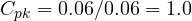C_{pk} = 0.06/0.06 = 1.0