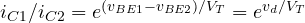 i_{C1}/i_{C2} = e^{(v_{BE1} - v_{BE2})/V_T} = e^{v_d/V_T}