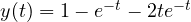 y(t) = 1 - e^{-t} - 2te^{-t}