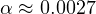 \alpha \approx 0.0027