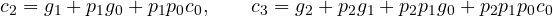 \[ c_2 = g_1 + p_1g_0 + p_1p_0c_0,\qquad c_3 = g_2 + p_2g_1 + p_2p_1g_0 + p_2p_1p_0c_0 \]
