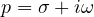 p = \sigma + i\omega