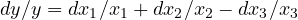 dy/y = dx_1/x_1 + dx_2/x_2 - dx_3/x_3