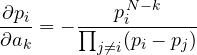 \[ \frac{\partial p_i}{\partial a_k} = -\frac{p_i^{\,N-k}}{\prod_{j\ne i}(p_i - p_j)} \]