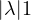 |\lambda| \gt  1