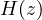 H(z)