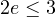 2 \lt  e \le 3